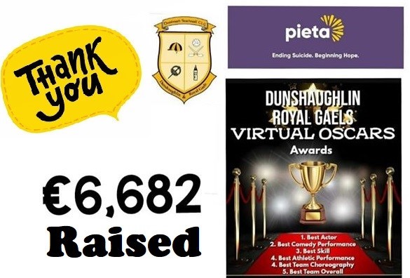 €6682 Raised by our Senior Ladies in aid of Pieta house in their Virtual Oscars Challenge.WELL DONE LADIES.